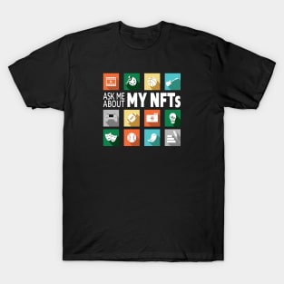 Ask Me About My NFTs T-Shirt